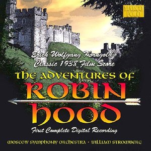 The Adventures of Robin Hood (Moscow Symphony Orchestra feat. conductor William Stromberg)