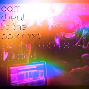 EDM (Beat to the Box Mix)