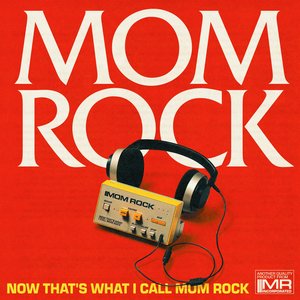 Now That's What I Call Mom Rock