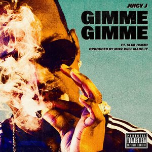 Gimme Gimme (feat. Slim Jxmmi) - Single
