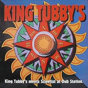 King Tubby's Meets Scientist at Dub Station