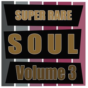 Super Rare Soul, Vol. 3