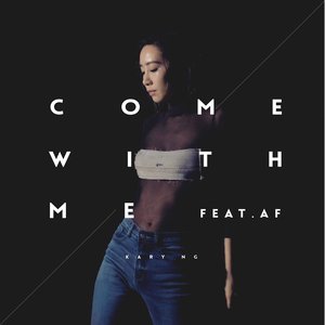 Come With Me (feat. AF) - Single