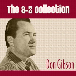 The A-Z Collection: Don Gibson