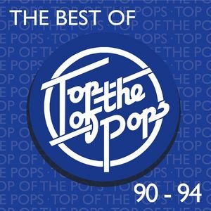 The Best Of Top Of The Pops 1990-1994