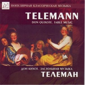 Telemann: Don Quixote. Table Music