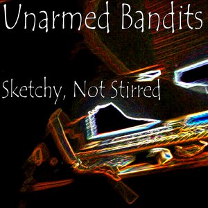 'Unarmed Bandits'の画像