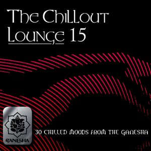 The Chillout Lounge Vol. 15