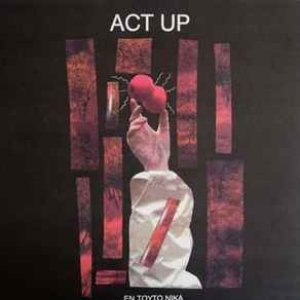Act Up - En Touto Nika