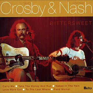 Crosby and Nash - Bittersweet