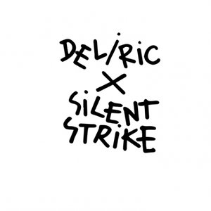 'Deliric x Silent Strike'の画像