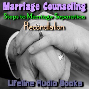 Marriage Counseling - Steps to Marriage Separation Reconciliation