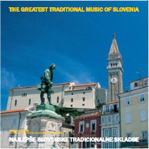 Najlepše Slovenske Tradicionalne Skladbe