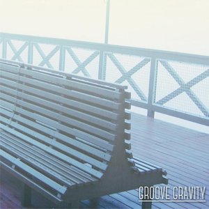 Groove Gravity