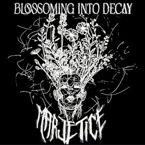BLOSSOMING INTO DECAY