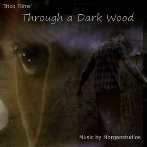 Through A Dark Wood