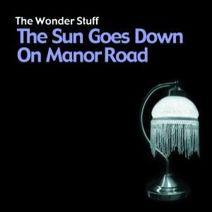 The Sun Goes Down On Manor Road