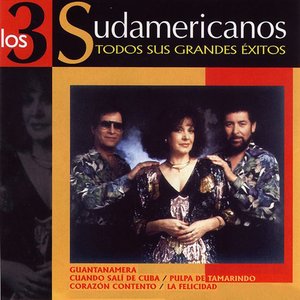 Los 3 Sudamericanos : Todos Sus Grandes Exitos