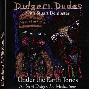 Under The Earth Tones - Ambient Didgeridoo Meditations