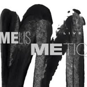 Melismetiq Live