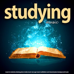 Music to Study by Relaxing Piano Study Music New Age Music Meditation and Classical Piano Background Music