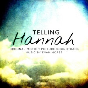 Telling Hannah (Original Motion Picture Soundtrack)