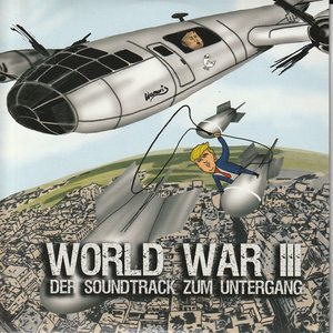 World War 3 (Der Soundtrack zum Untergang)