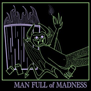 Man Full of Madness