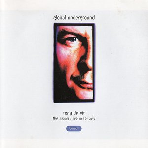 Global Underground 001: Tony de Vit in Tel Aviv