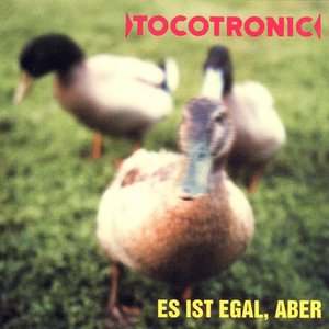 Tocotronic - Es Ist Egal Aber Lyrics - Zortam Music