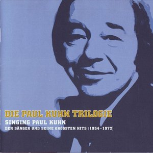Die Paul Kuhn Trilogie Vol. 1 (Singing Paul Kuhn)