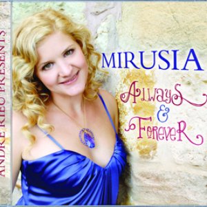 Andre Rieu presents Mirusia: Always & Forever