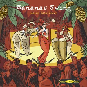 Original Sound Deluxe : Bananas Swing