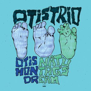 Otis Natu/Montag's Dream