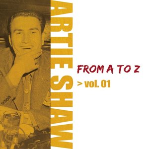 Artie Shaw from A to Z, Vol. 1