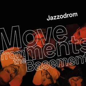 Movements from the Basement