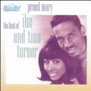 Proud Mary - the Best of Ike and Tina Turner