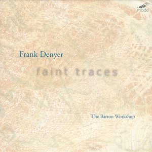 Frank Denyer Faint Traces