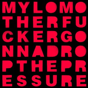 Drop the Pressure