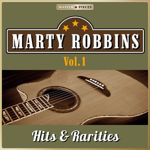 Masterpieces Presents Marty Robbins: Hits & Rarities, Vol. 1 (42 Tracks)