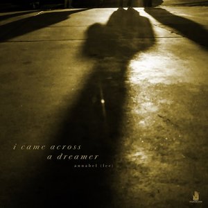 I Came Across A Dreamer