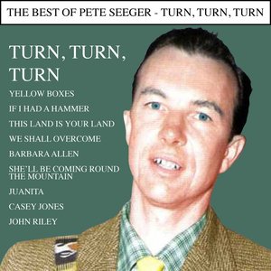 The Very Best Of Pete Seeger - Turn Turn Turn