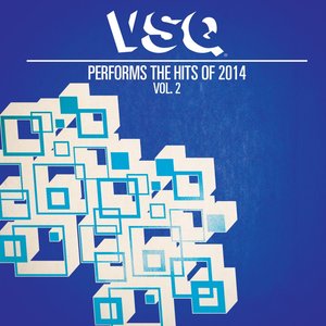 VSQ Performs the Hits of 2014 Volume 2