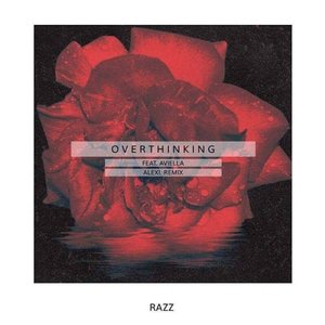 Overthinking (Alexi Remix)