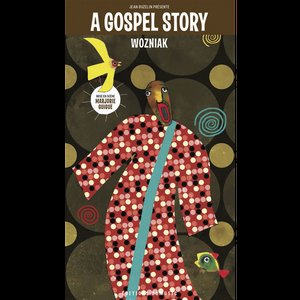 BD Music & Wozniak Present "A Gospel Story"