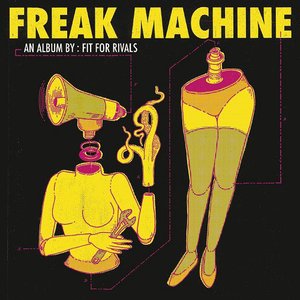 Freak Machine [Explicit]