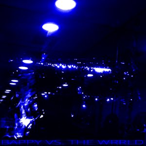Bappy Vs. Tha Wrrld - Single