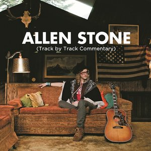 Allen Stone (Track By Track Commentary)