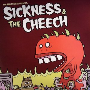 Sickness & The Cheech