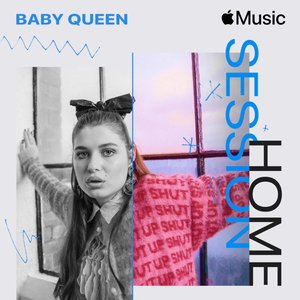Apple Music Home Session: Baby Queen